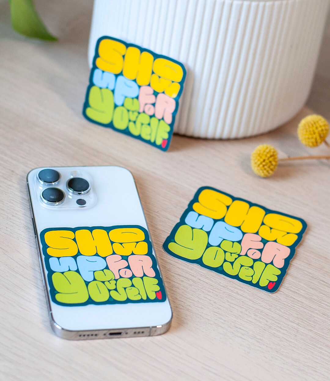 Show Up For Yourself - Positive Reminder Sticker