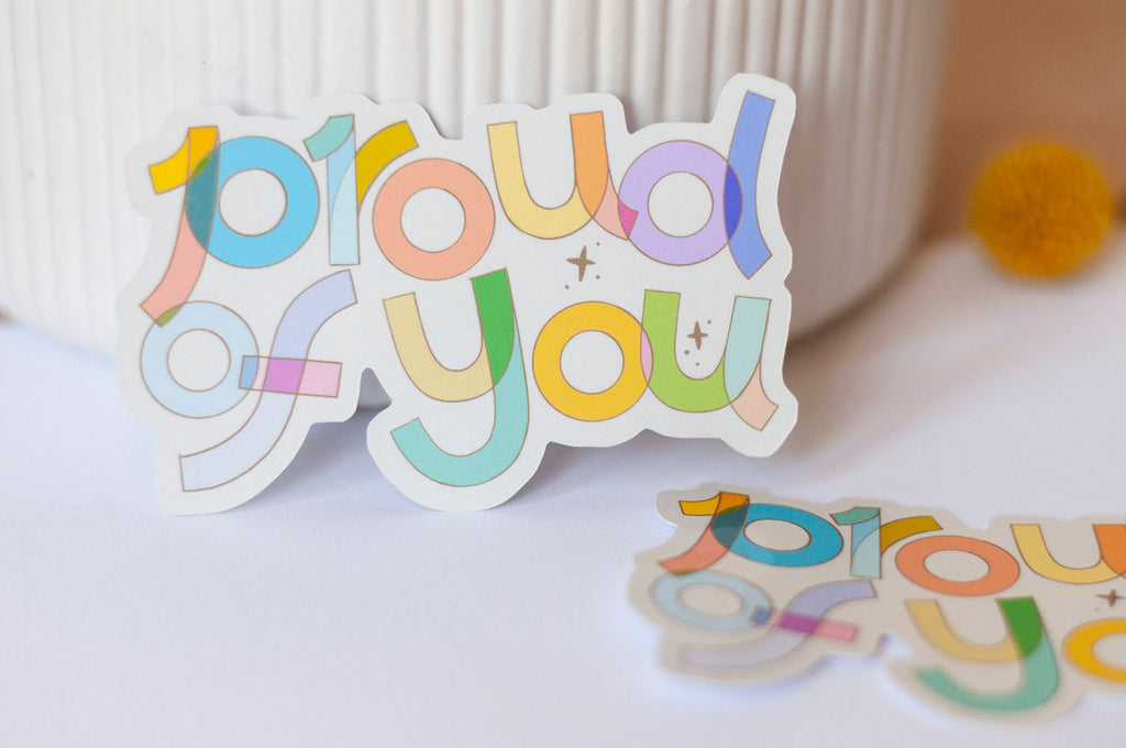 Proud of You - Positive Reminder Sticker
