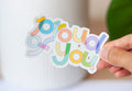 Proud of You - Positive Reminder Sticker